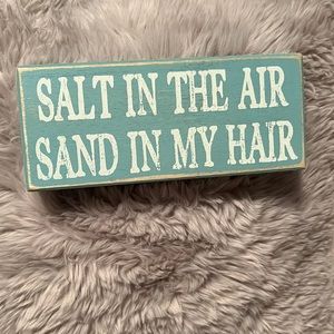 Salt in the air sand in my hair decoration for the wall